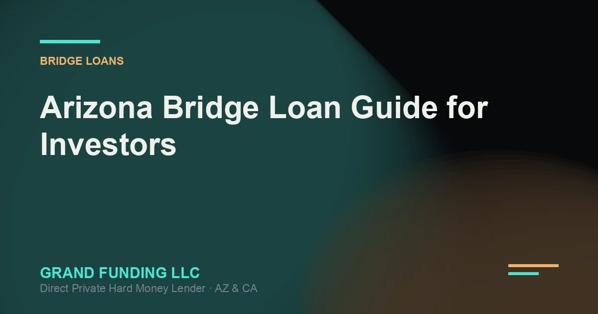 Arizona Bridge Loan Guide for Real Estate Investors